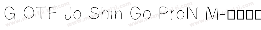 G OTF Jo Shin Go ProN M字体转换